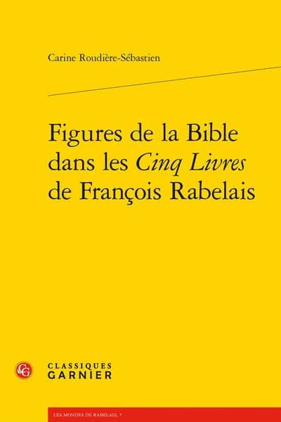 Figures de la Bible dans les "Cinq livres" de François Rabelais