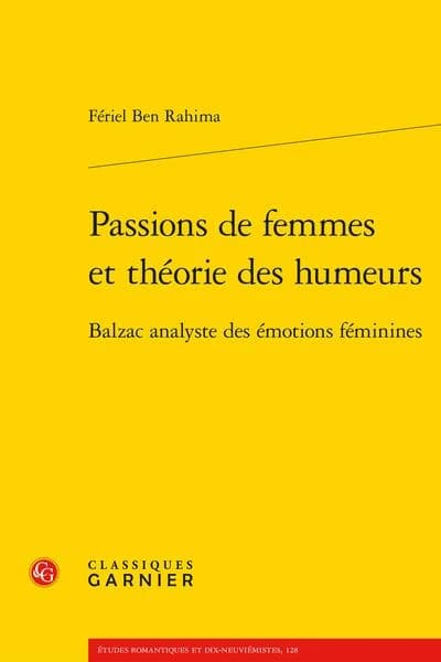 Passions de femmes et théorie des humeurs : Balzac analyste des émotions féminines