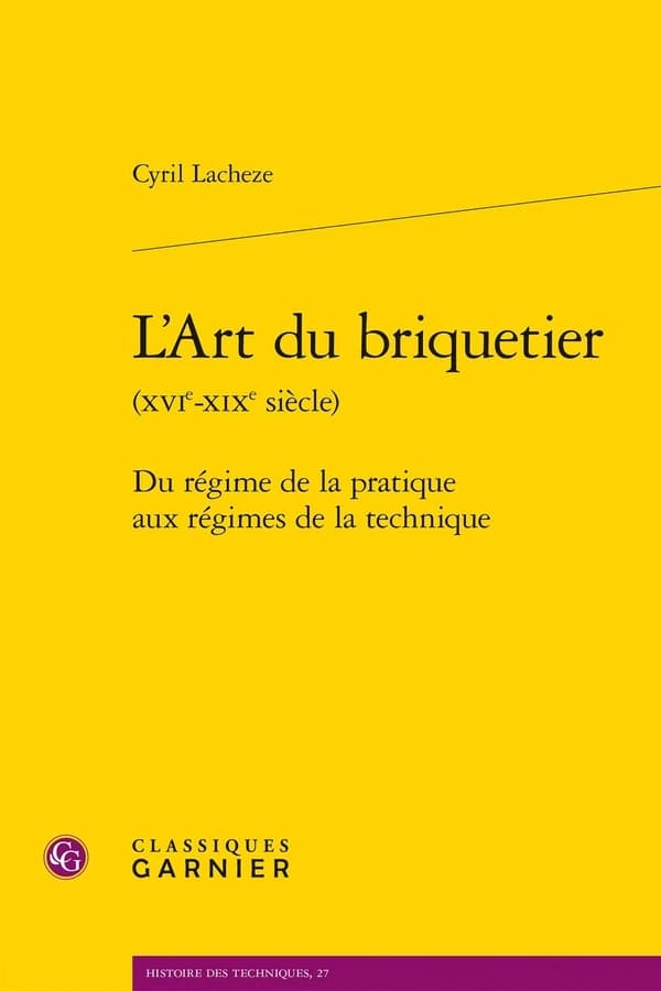 L'art du briquetier, XVIe-XIXe siècle : du régime de la pratique aux régimes de la technique