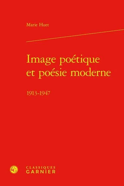 Image poétique et poésie moderne : 1913-1947