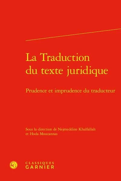 La traduction du texte juridique : prudence et imprudence du traducteur