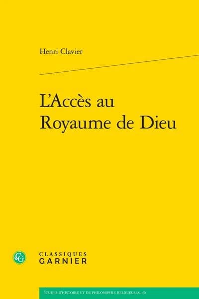 L'accès au royaume de Dieu ([Reproduction en fac-similé]) Henri Clavier