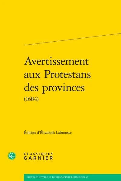 Avertissement aux protestans des provinces : 1684 ([Reproduction en fac-similé]) édition critique par Élisabeth Labrousse