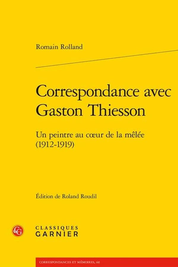 Correspondance avec Gaston Thiesson : un peintre au coeur de la mêlée, 1912-1919