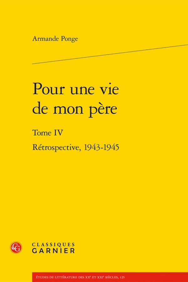 Pour une vie de mon père. Tome IV, Rétrospective, 1943-1945