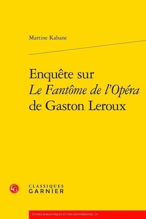 Enquête sur "Le fantôme de l'Opéra" de Gaston Leroux