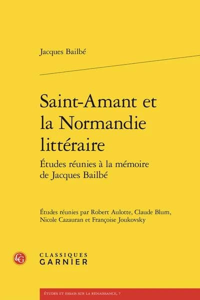Saint-Amant et la Normandie littéraire