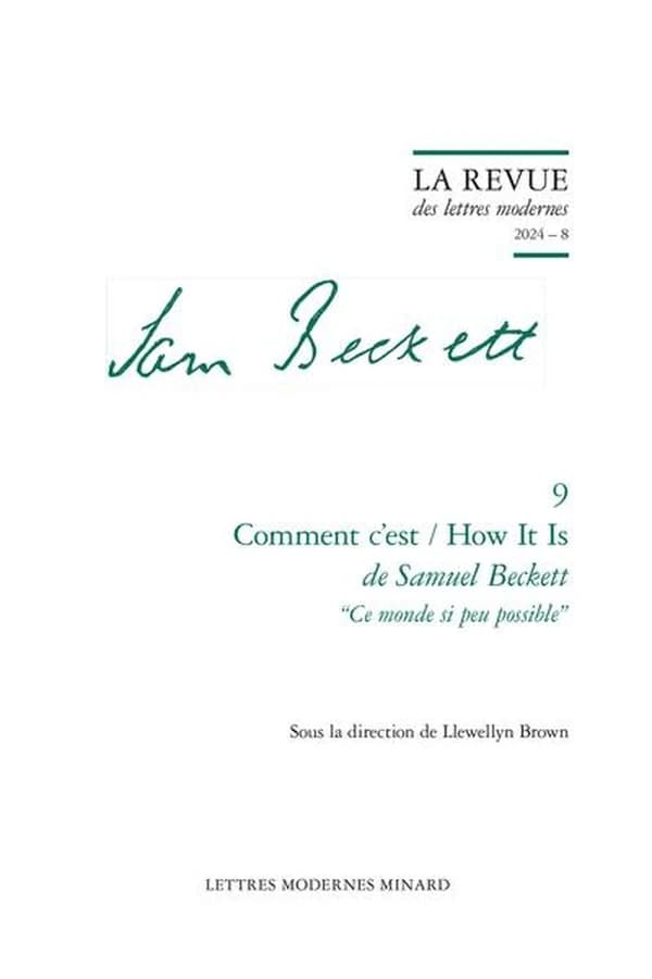 "Comment c'est", "How it is" de Samuel Beckett : "ce monde si peu possible"