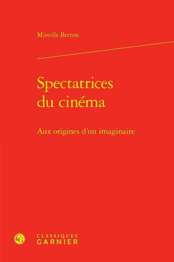 Spectatrices du cinéma : Aux origines d'un imaginaire