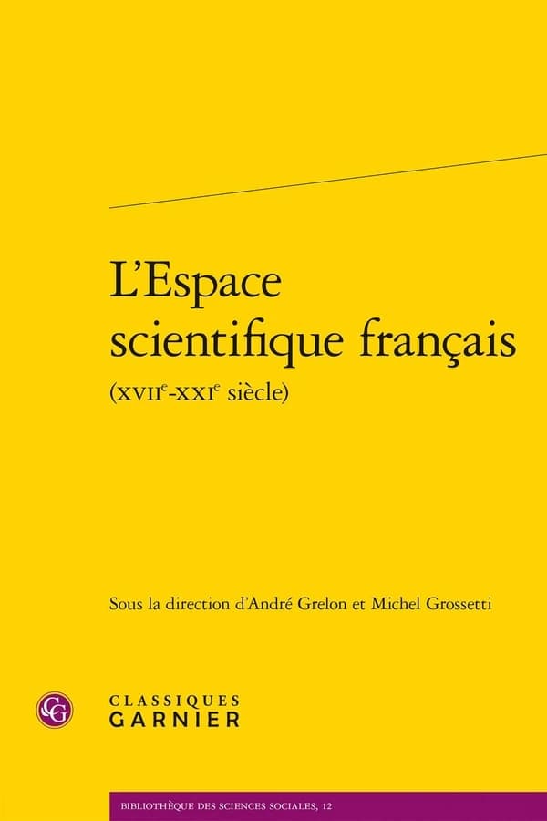 L'espace scientifique français : XVIIe-XXIe siècle