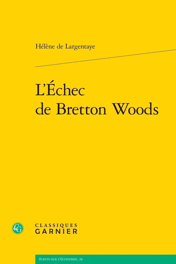 L'échec de Bretton Woods
