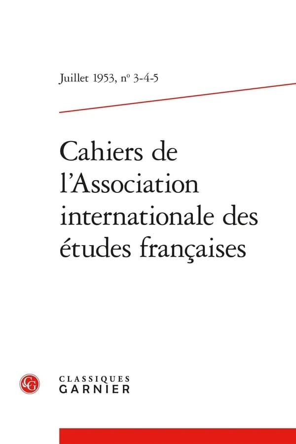Cahiers de l'Association Internationale des Etudes Francaises Juillet 1954,6