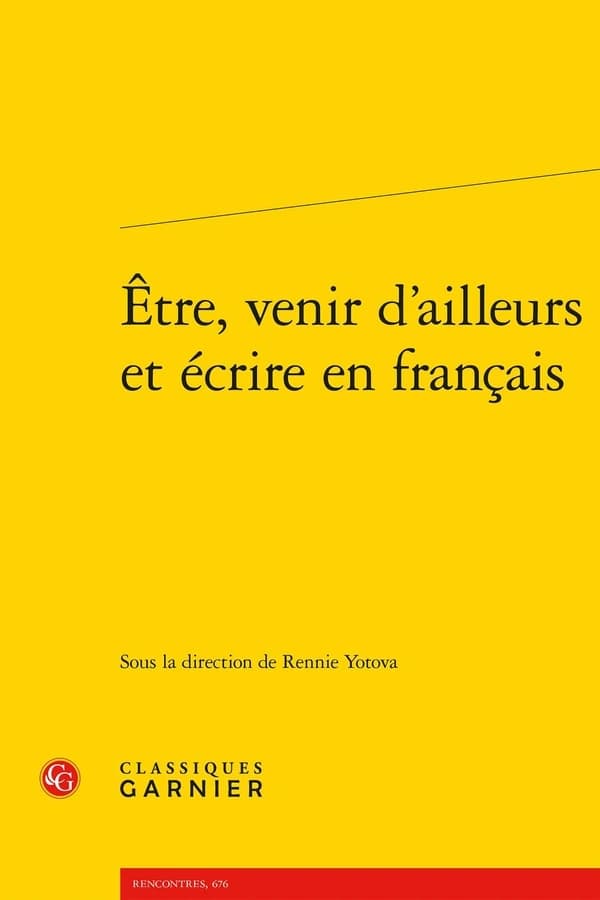 Être, venir d'ailleurs et écrire en français