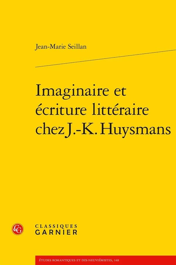 Imaginaire et écriture littéraire chez J.-K. Huymans