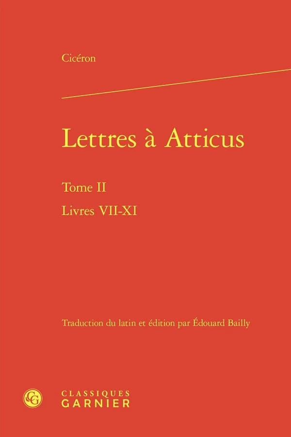Lettres à Atticus Tome 2 : Livres VII-XI