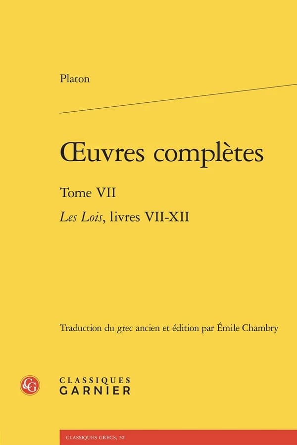 Oeuvres complètes. Tome VII, les Lois, livres VII-XII