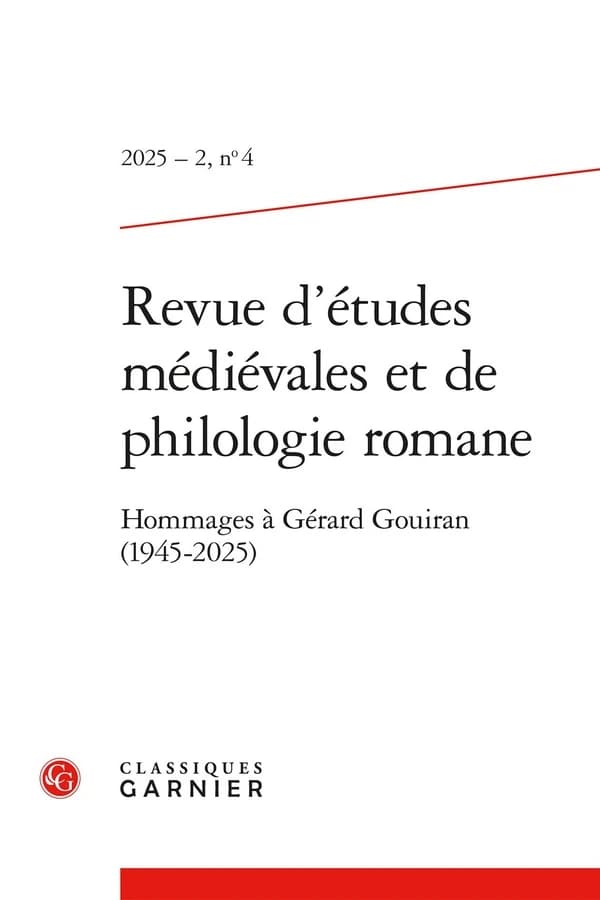 Revue d'études médiévales et de philologie romane n.4 : Hommages à Gérard Gouiran (1945-2025)