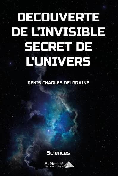 Découverte de l'invisible : secret de l'univers