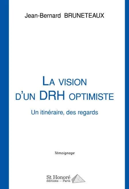 La vision d'un DRH optimiste ; un itinéraire, des regards