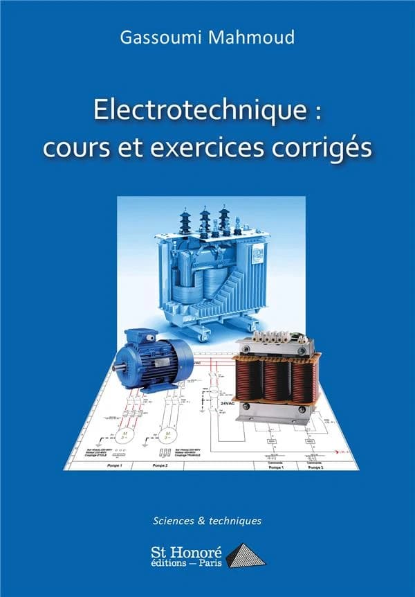 Électrotechnique : cours et exercices corrigés
