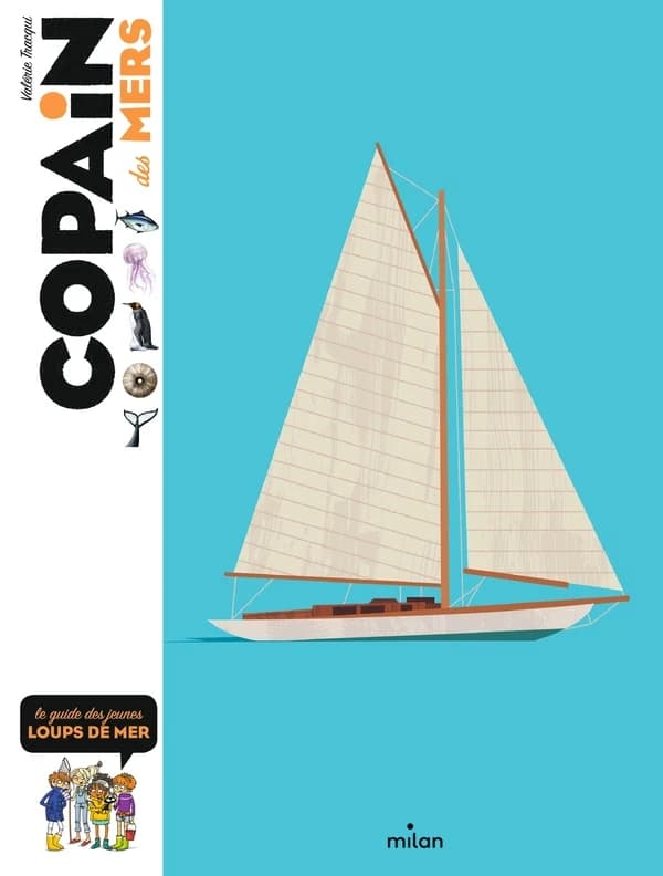 Copain des mers : le guide des jeunes loups de mer