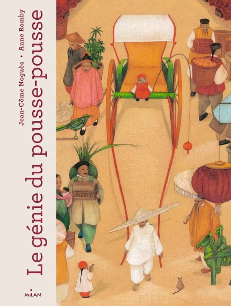 Le génie du pousse-pousse (Éd. collector) Jean-Côme Noguès, Anne Romby