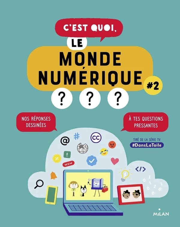 C'est quoi, le monde numérique ?. #2