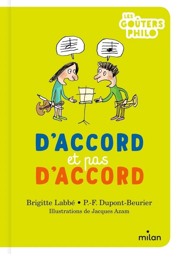 D'accord et pas d'accord ([Nouvelle éd.]) Brigitte Labbé, P.-F. Dupont-Beurier ; illustrations de Jacques Azam