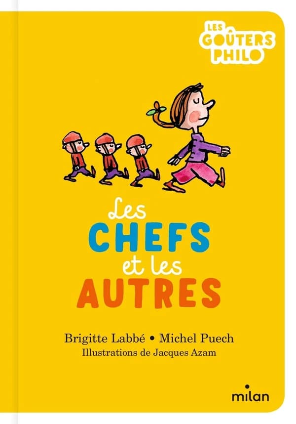 Les chefs et les autres ([Nouvelle éd.]) Brigitte Labbé, Michel Puech ; illustration de Jacques Azam