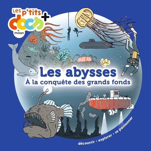 Les abysses : à la conquête des grands fonds