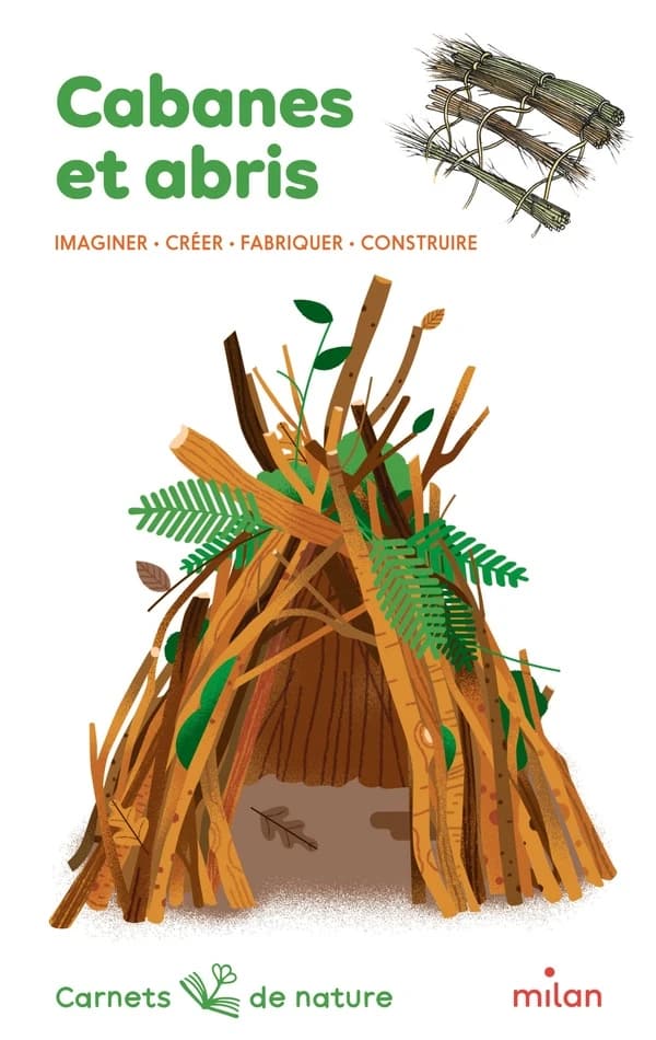 Cabanes et abris : imaginer, créer, fabriquer, construire (Nouvelle éd.) Renée Kayser ; illustrations de Pierre Ballouhey et de Lucie Brunellière...