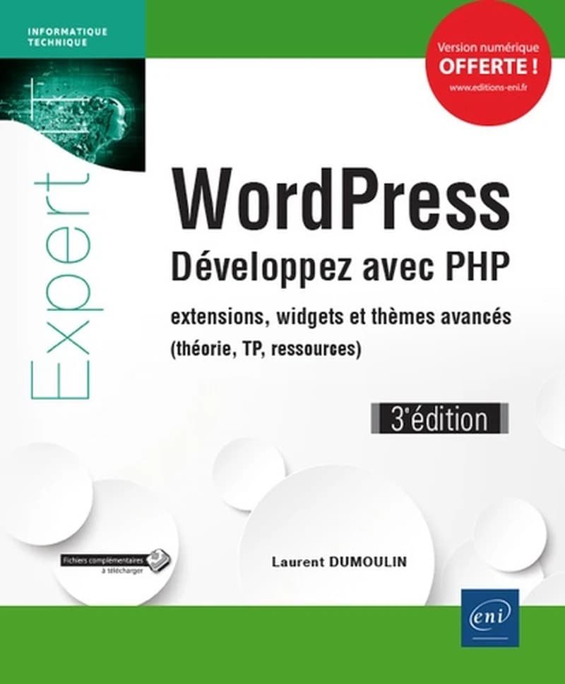 WordPress  - Développez avec PHP : extensions, widgets et thèmes avancés (théorie, TP, ressources)