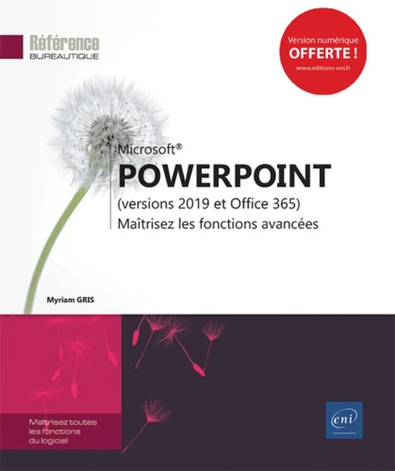 Powerpoint : versions 2019 et Office 365 : maîtrisez les fonctions avancées