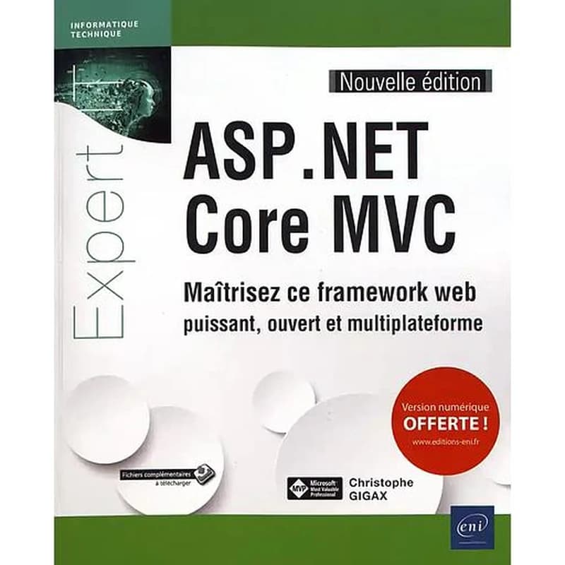 ASP.NET Core MVC : maîtrisez ce framework web puissant, ouvert et multiplateforme (Nouvelle éd.) [Christophe Gigax]