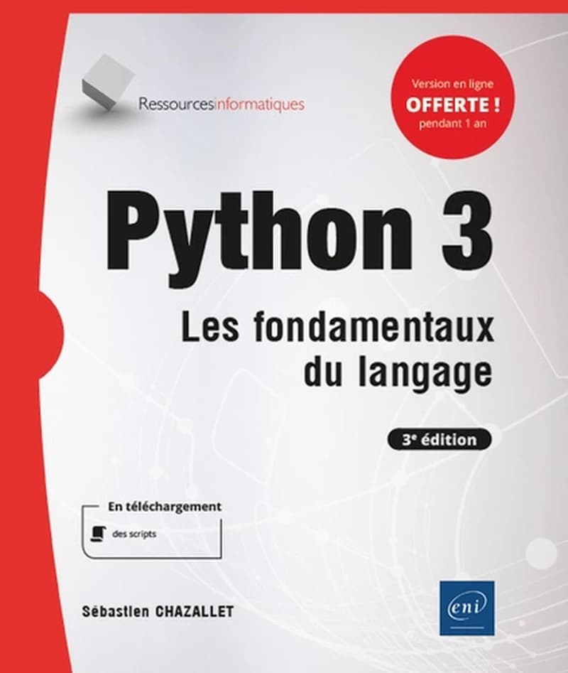 Python 3 : les fondamentaux du langage (3e éd.) [Sébastien Chazallet]