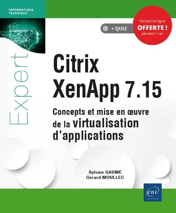 Citrix XenApp 7.15 : concepts et mise en oeuvre de la virtualisation d'applications...