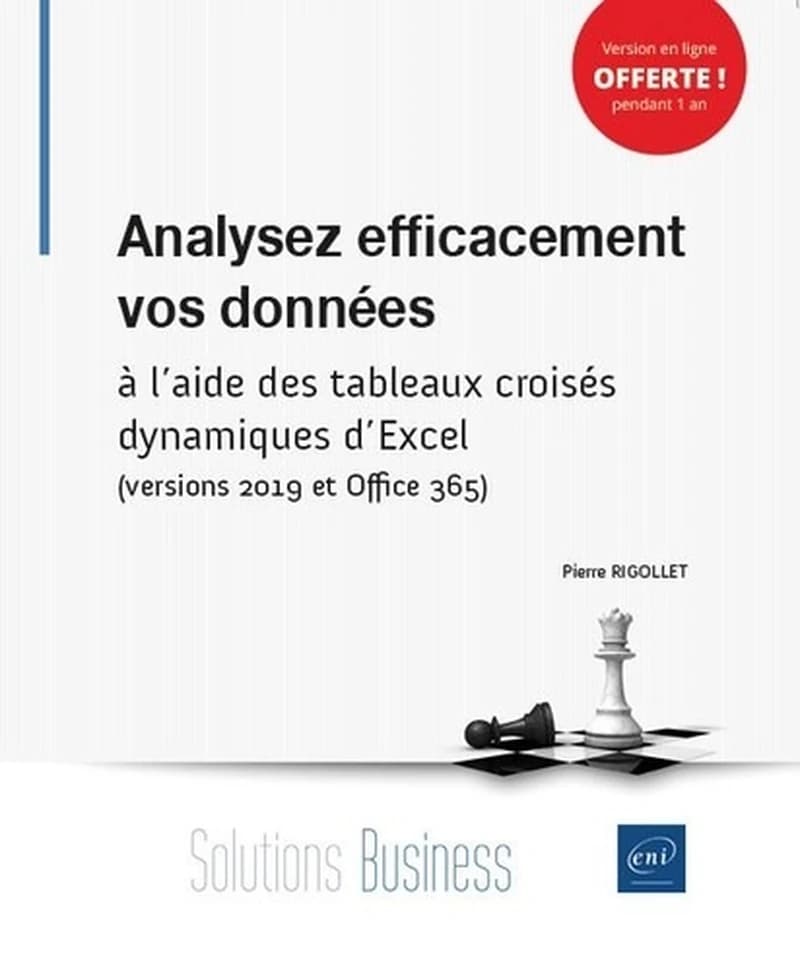 Analysez efficacement vos données à l'aide des tableaux croisés dynamiques d'Excel : versions 2019 et Office 365