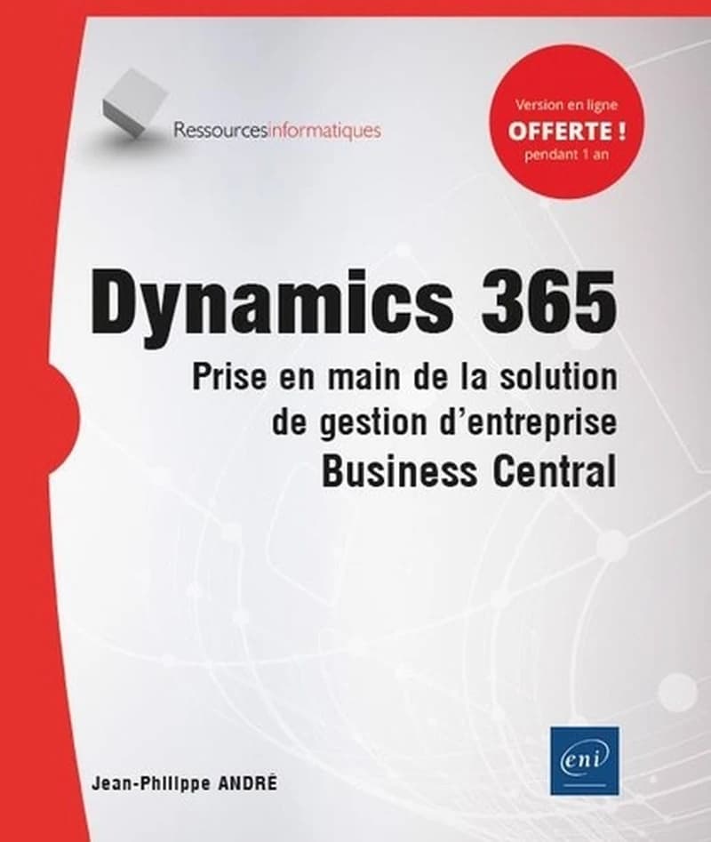 Dynamics 365 : prise en main de la solution de gestion d'entreprise Business central