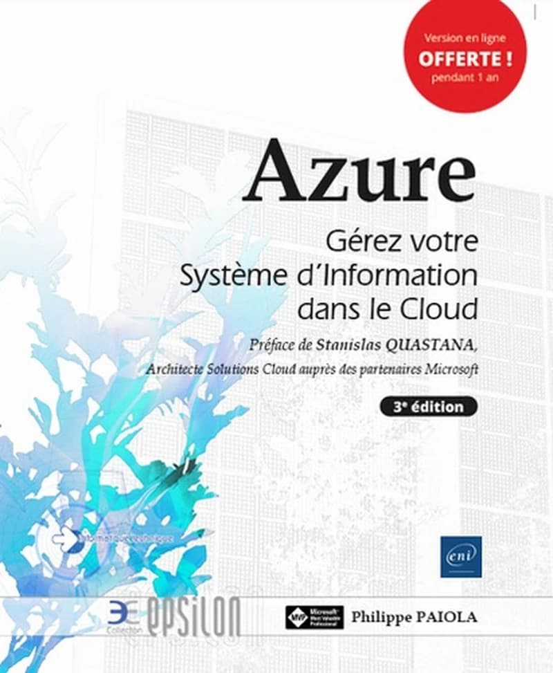 Microsoft Azure : gérez votre système d'information dans le cloud (3e éd.) [Philippe Païola]