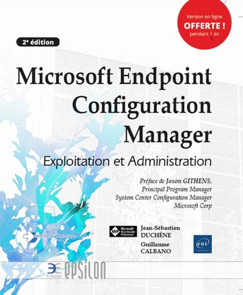 Microsoft Endpoint Configuration Manager : exploitation et administration (2e éd.) [Philippe Paiola]