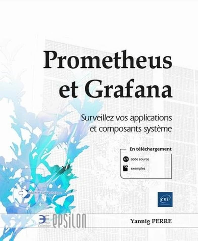 Prometheus et Grafana : surveillez vos applications et composants système