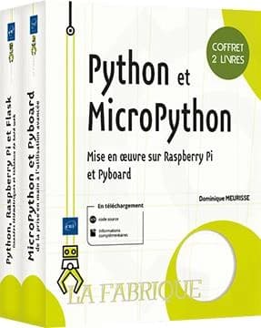Python et MicroPython : Coffrets en 2 volumes : Mise en oeuvre sur Raspberry Pi et Pyboard