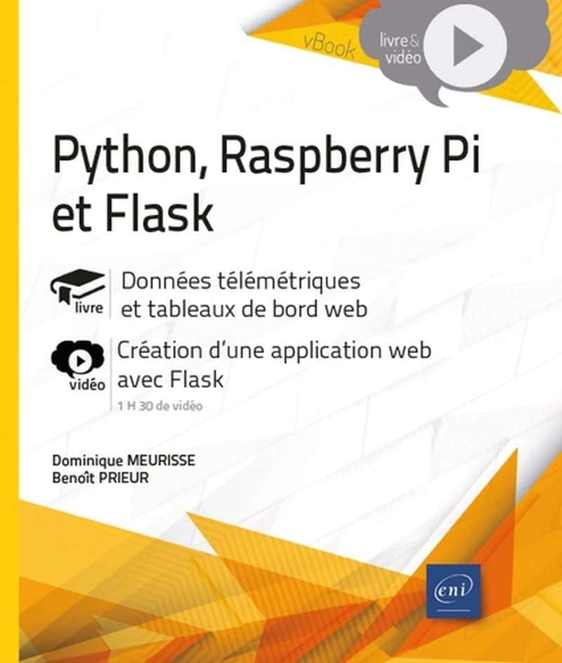 Python, Raspberry Pi et Flask : livre, données télémétriques et tableaux de bord web : vidéo, création d'une application web avec Flask, 1h30 de vidéo