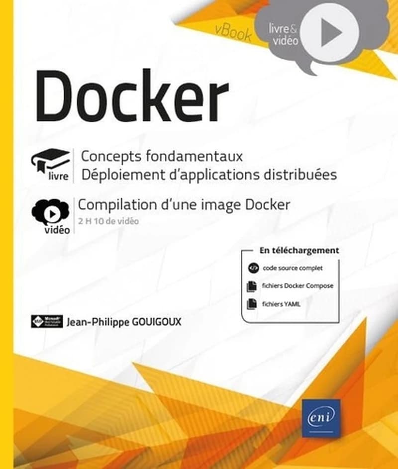 Docker : livre, concepts fondamentaux [et] déploiement d'applications distribuées : vidéo, compilation d'une image Docker