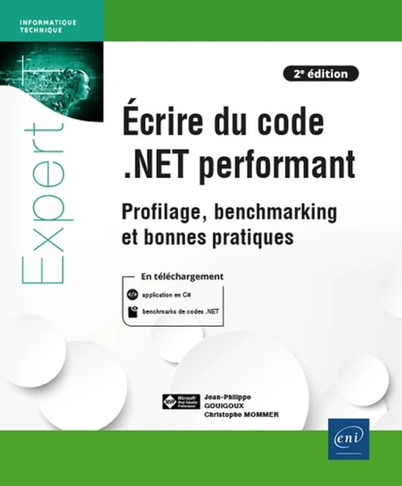 Écrire du code .Net performant : profilage, benchmarking et bonnes pratiques (2e éd.) [Jean-Philippe Gouigoux et Christophe Mommer]