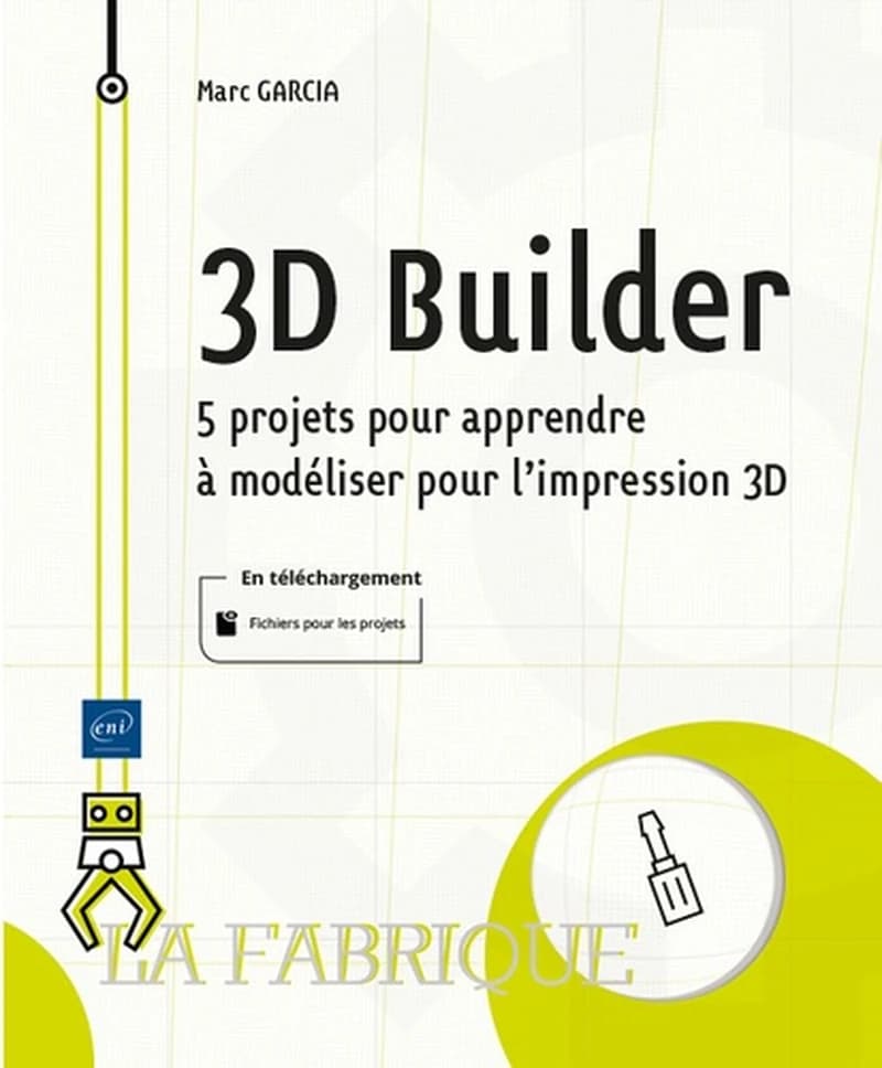 3D Builder : 5 projets pour apprendre à modéliser pour l'impression 3D