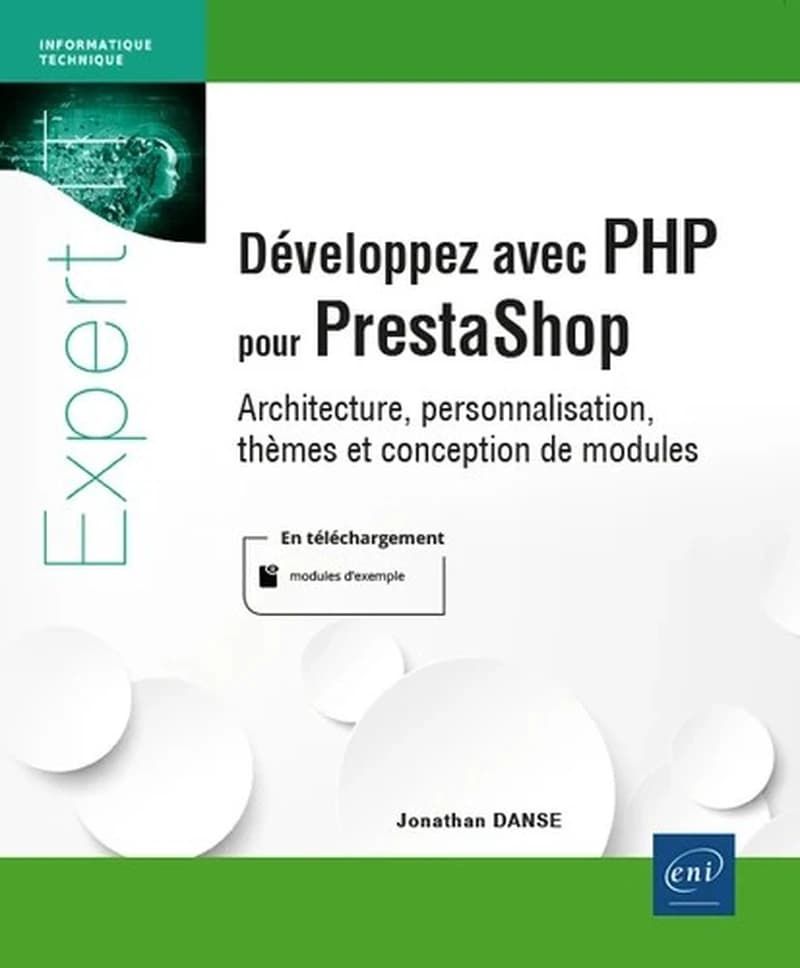Développez avec PHP pour PrestaShop : architecture, personnalisation, thèmes et conception de modules
