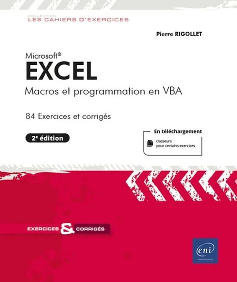Microsoft Excel : macros et programmation en VBA : 897 exercices et corrigés (2e éd.) [Pierre Rigollet]