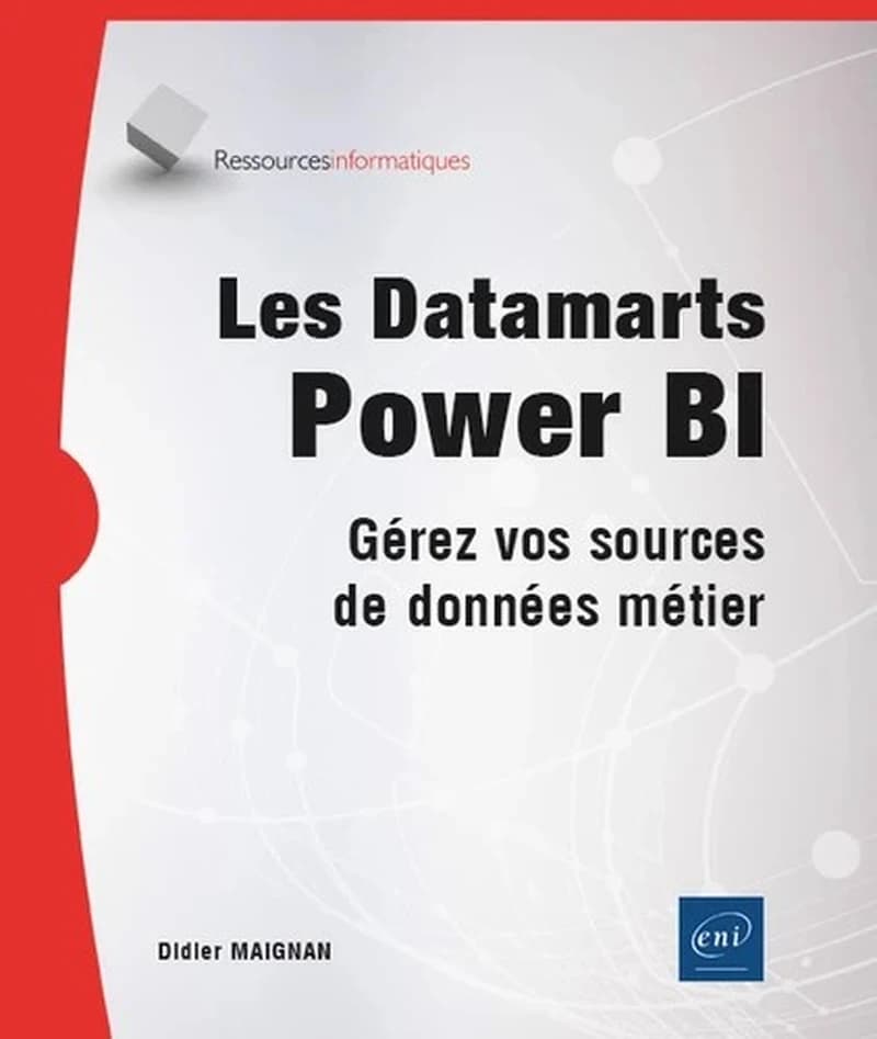 Les datamarts Power BI : gérez vos sources de données métier