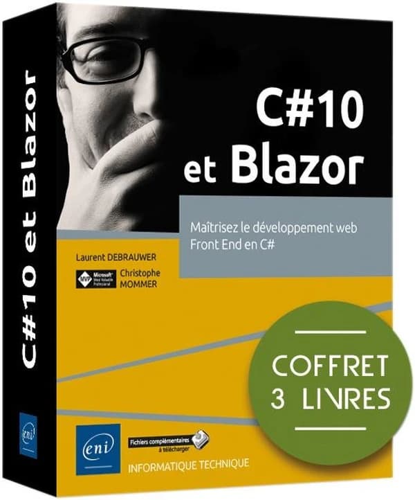 C#10 et Blazor : Maîtrisez le développement web Front End en C#